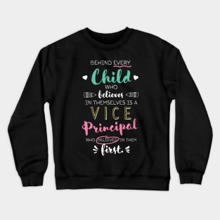 Great Vice Principal who believed - Appreciation Quote Crewneck Sweatshirt